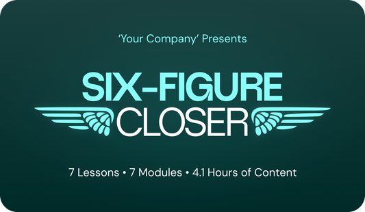 Six Figure Closer Course